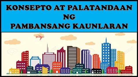 poster na nagpapakita ng pambansang kaunlaran|Grade 9 Araling Panlipunan Modyul: Konsepto ng Palatandaan ng .